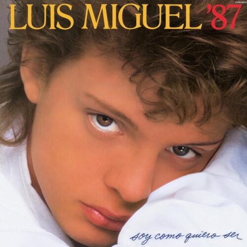 Luis Miguel Luis Miguel 87 Soy Como Quiero Ser