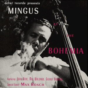 Charles Mingus Mingus At The Bohemia