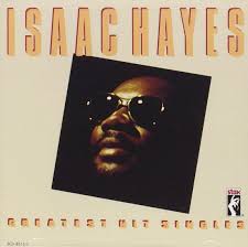 Isaac Hayes Greatest Hit Singles