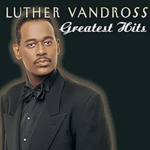 Luther Vandross Greatest Hits Remastered