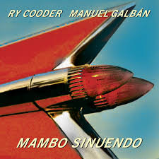 Ry Cooder/manuel Galban Mambo Sinuendo