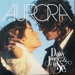 Daisy Jones & The Six Aurora