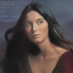 Emmylou Harris Best Of Emmylou Harris