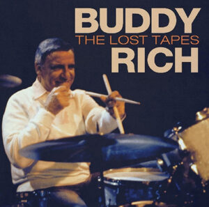 Buddy Rich The Lost Tapes 180g Audiophile Quality