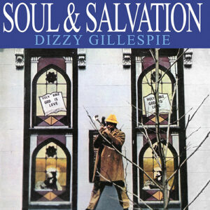 Dizzy Gillespie Soul & Salvation 180 Gram