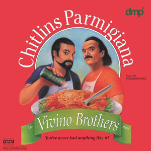 The Vivino Brothers Chitlins Parmigiana 2LP Direct Me