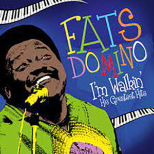 Fats Domino I'm Walkin His Greatest Hits