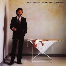 Eric Clapton Money And Cigarettes