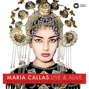 Maria Callas Live & Alive-ultimate Live Collection