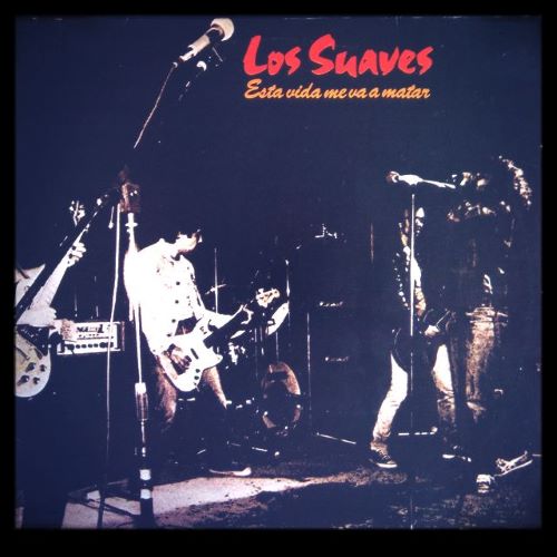 Los Suaves Esta Vida Me Va A matar (import)