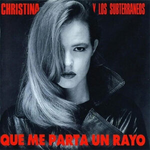 Christina Y Los Subterras Que Me Parta Un Rayo LP + CD