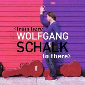 Wolfgang Schalk From Here To There
