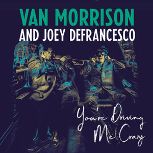 Van Morrison You're Driving Me Crazy 2LP