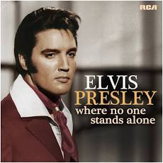 Elvis Presley Where No One Stands Alone