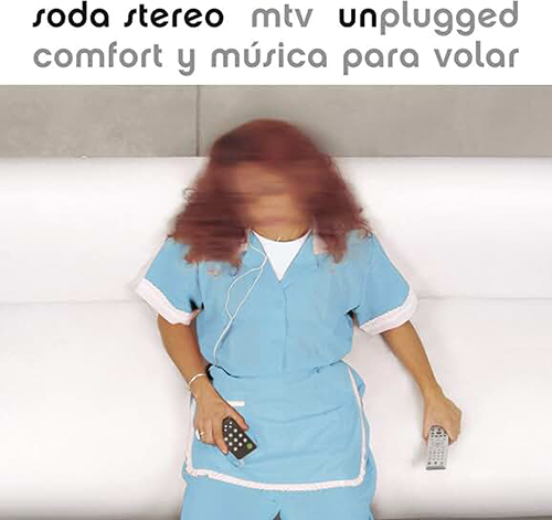 Soda Stereo Comfort Y Musica Para Volar mtv unplugged