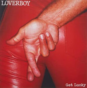 Loverboy Get Lucky 40th Anniversary