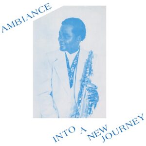 Ambiance Into A New Journey 2LP