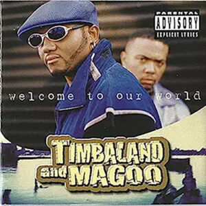 Timbaland & Magoo Welcome To Our World 2LP