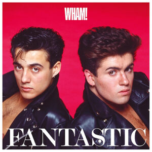 Wham Fantastic