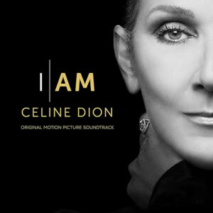 Celine Dion I Am Celine Dion original motion picture sound