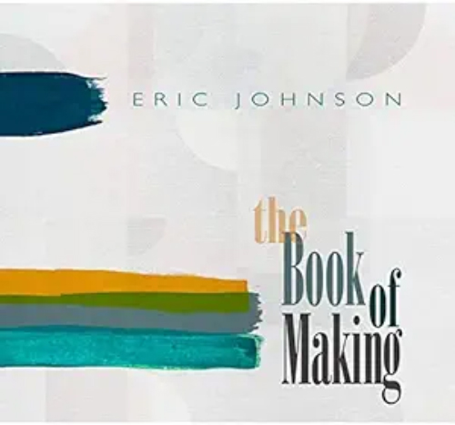Eric Johsonn The Book Of Making