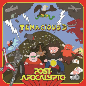 Tenacious D Post  Apocalypto Parental Advisory Explicit