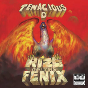 Tenacious D Rize Of The Fenix Parental Advisory Explicit