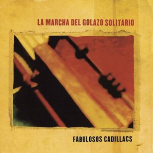 Los Fabulosos Cadillacs La Marcha Del Golazo Solitario 2LP