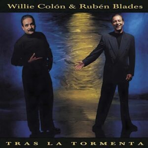 Willie Colon & Ruben Blades Tras La Tormenta