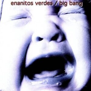 Enanitos Verdes Big Bang
