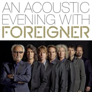 Foreigner An Acoustic Evening With Foreigner