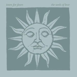 Tears For Fears The Seeds Of Love