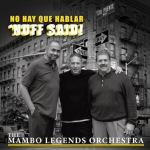 The Mambo Legends No Hat Que Hablar Nuff