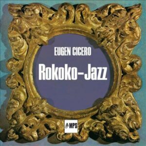 Eugen Cicero Rokoko-jazz Remastered 180g
