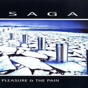 Saga Pleasure And The Pain Remastered For Vinyl 1