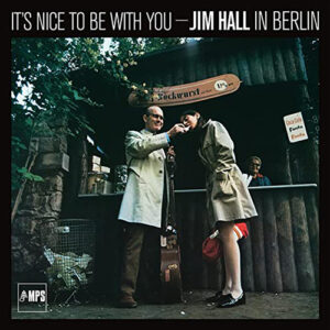 Jim Hall It's Nice To Be With You