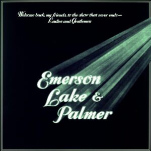 Emerson,lake & Palmer Welcome Back My Friend To The Show 3