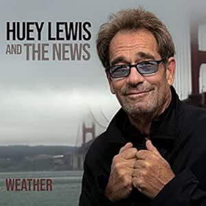 Huey Lewis & The News Weather