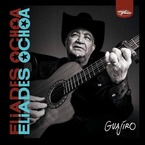 Eliades Ochoa Guajiro