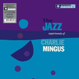 Charles Mingus The Jazz Experiments Of Charlie Mingus