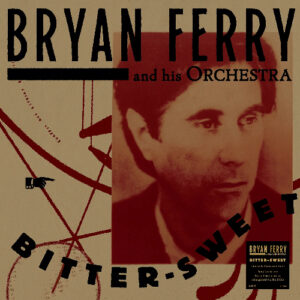 Bryan Ferry Bitter Sweet Limited Edition Colored Vinyl
