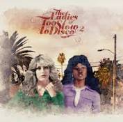 The Ladies The Ladies Of Too Slow to disco Vol.2 (2LP)