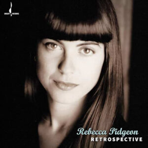 Rebecca Pidgeon Retrospective chesky Records 180 Gram viny