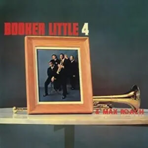 Booker Little And Max Booker Little And max roach limited