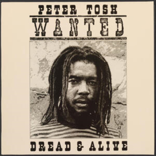Peter Tosh Wanted Dread And Alive