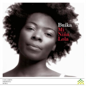 Buika Mi Nina Lola Holland Import