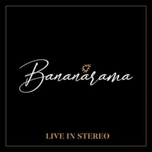 Bananarama Live In Stereo