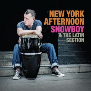 Snowboy & The Latin New York Afternoon
