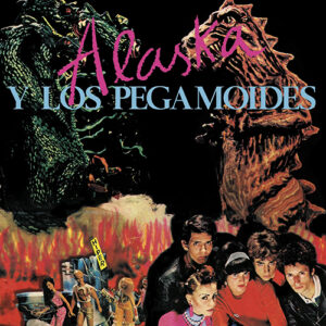 Alaska Y Los Pegamoides Alaska Y Los Pegamoides Wea Spain