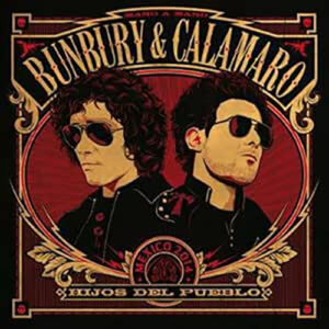 Bunbury & Calamaro Hijos Del Pueblo Import Spain